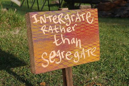 Integrate rather than segregate